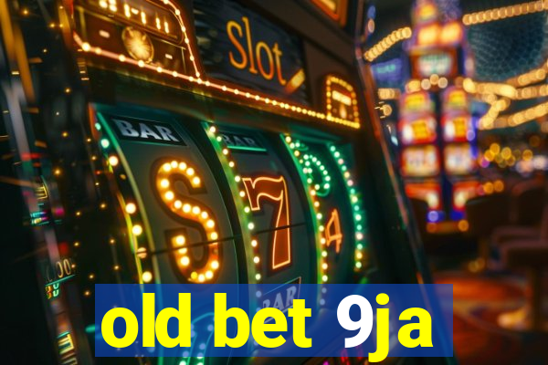 old bet 9ja